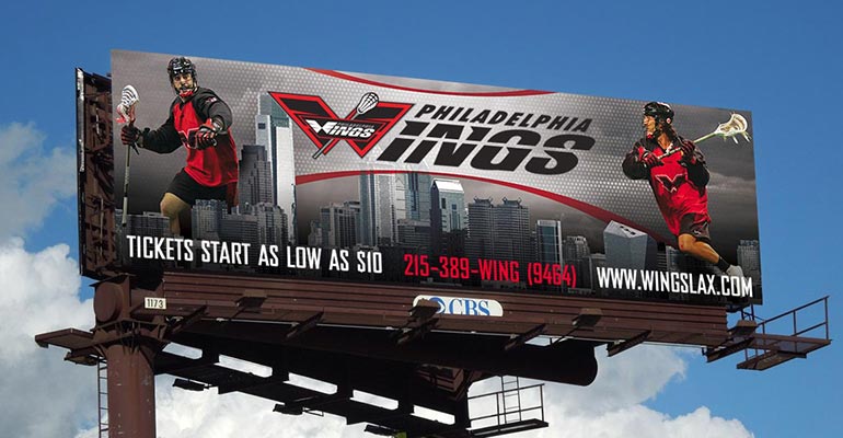 Philadelphia Wings 2014 Marketing Materials; billboard ad design